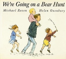 We’re Going on a Bear Hunt by Michael Rosen and Helen