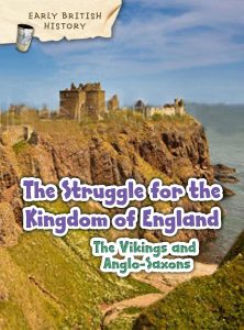 The Viking and Anglo-Saxon Struggle for England by Claire Throp